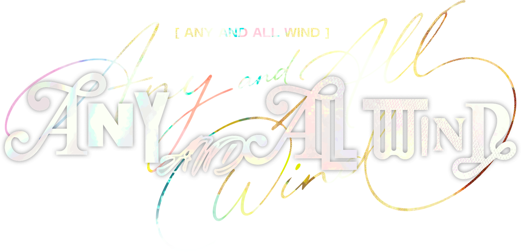 ANY AND ALL WIND